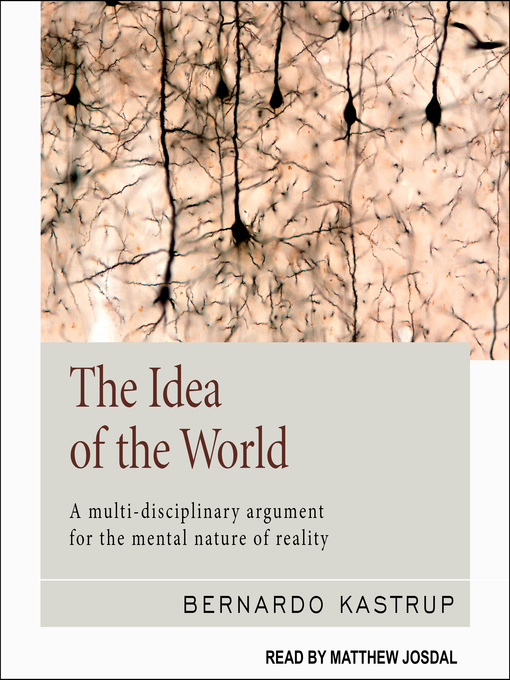 Title details for The Idea of the World by Bernardo Kastrup - Wait list